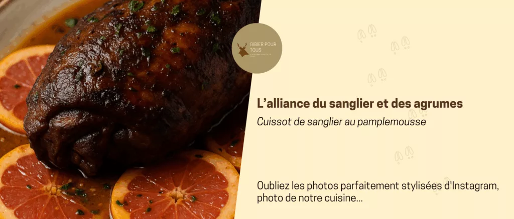 Test réussi : cuissot de sanglier au pamplemousse pour Noël. Recette festive accessible à 2,20€/personne. Le gibier, c'est plus facile qu'on ne croit